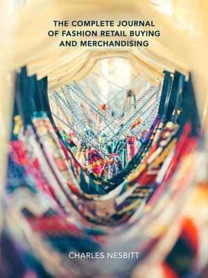 cover image of The Complete Journal of Fashion Retail Buying and Merchandising